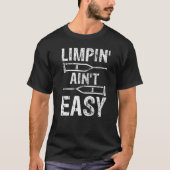 T-shirt Limpin Ain't Easy  Broken Leg (Devant)