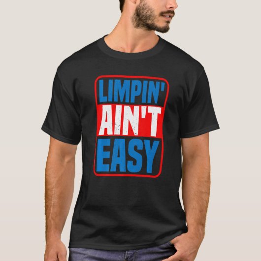 T-shirt Limpin' Ain't Easy — Premium_1 (Devant)