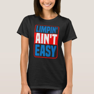 T-shirt Limpin' Ain't Easy — Premium_1