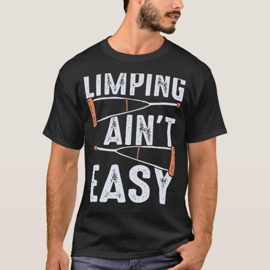 T-shirt Limping Ain't Easy (Devant)