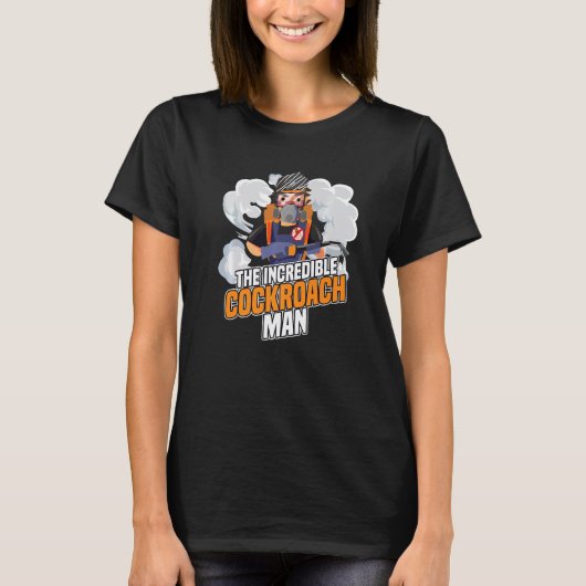 T-shirt L'incroyable Cockroach Man Pest Control (Devant)