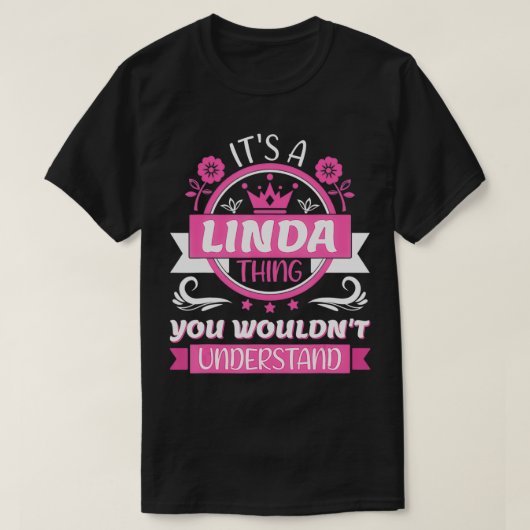 T-shirt Linda Nom C'est une Linda que vous ne pourriez pas (Design devant)