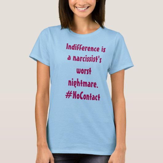 T-shirt L'indifférence est le plus mauvais cauchemar d'un (Devant)