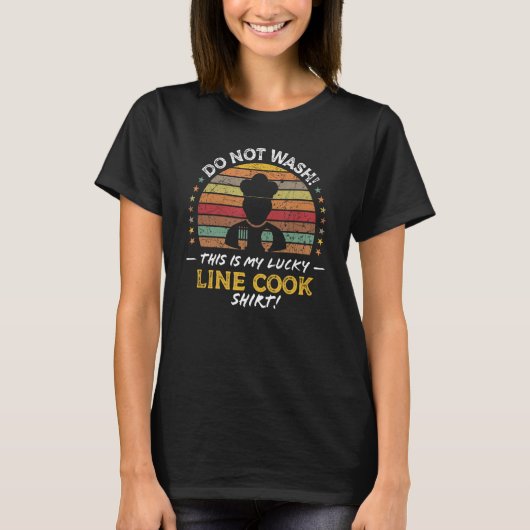 T-shirt Line Cook Funny Restaurant Chef Citation Retro Gra (Devant)
