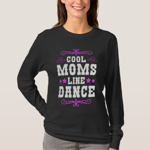 T-shirt Line Dance Maman Danseuse Danser Linedancer