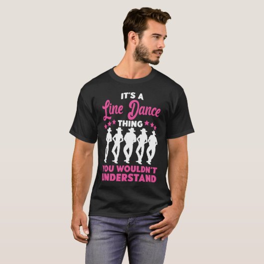 T-shirt Line Dancing C'est une Line Dance Thing You Wight (Devant entier)