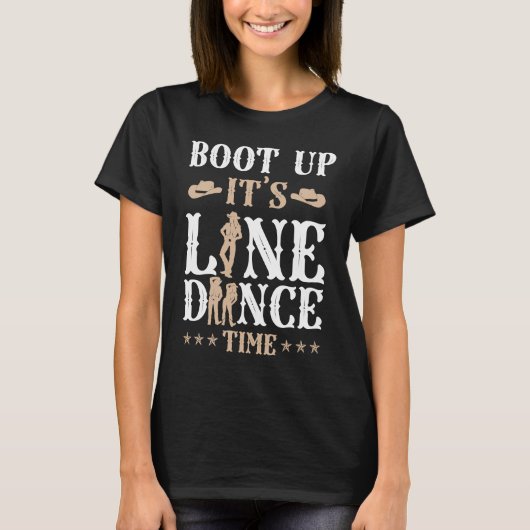T-shirt Line Dancing Teacher Boot Up It's Line Dance (Devant)