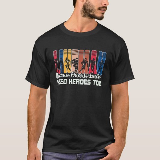 T-shirt Lineman Because Quarterbacks Need Heroes American (Devant)