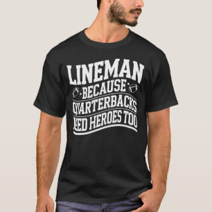 T-shirt Lineman Parce Que Les Quartiers-Bons Ont Besoin De