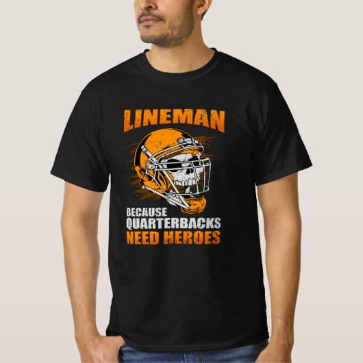 T-shirt Lineman parce que quarts-back Football Lineman (Devant)