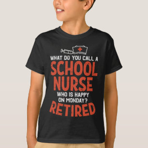 T-shirt L'Infirmière De L'École Heureuse Lundi Retraité Dr