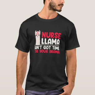 T-shirt L'infirmière lama n'a pas le temps pour votre dram