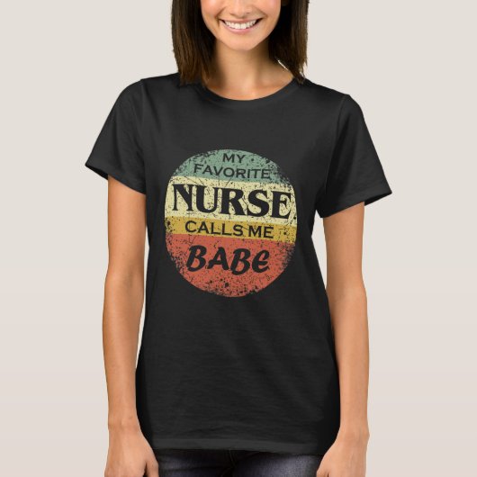 T-shirt L'infirmière préférée m'appelle Babe (Devant)