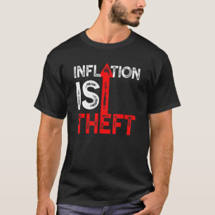 T-shirt L'inflation est un vol de l'Humour Stagflation de 