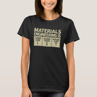 T-shirt L'ingénierie des matériaux est une profession amus