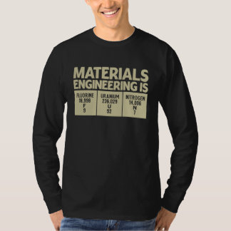 T-shirt L'ingénierie des matériaux est une profession amus