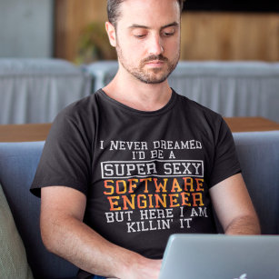 T-shirt L'ingénieur logiciel n'a jamais rêvé de programmat