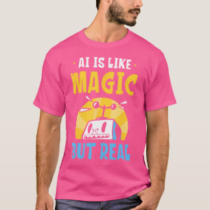 T-shirt L'intelligence artificielle est comme de la magie