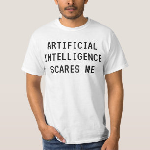 T-shirt L'intelligence artificielle me fait peur