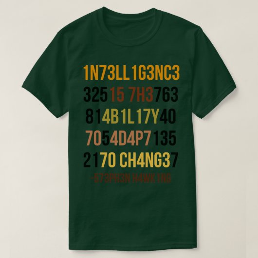 T-shirt L'Intelligence Est La Capacité De S'Adapter Au Cha (Design devant)
