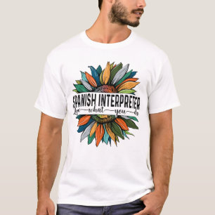 T-shirt L'interprète espagnol aime ce que vous faites