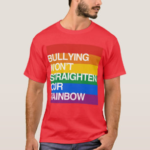 T-SHIRT L'INTIMIDATION NE REDRESSERA PAS NOTRE ARC-EN-CIEL
