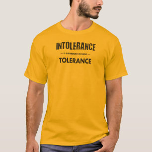 T-shirt L'Intolérance Est Apparemment La Nouvelle Toléranc