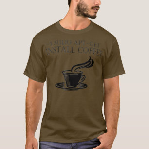 T-shirt Linu Computer Nerds Sudo AptGet Installer café