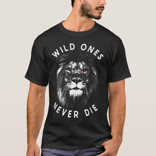T-shirt Lion Head Wild Ones Never Die (Devant)