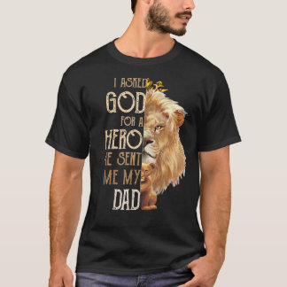 T-shirt Lion J'Ai Demandé À Dieu Un Héros Il M'A Envoyé Mo