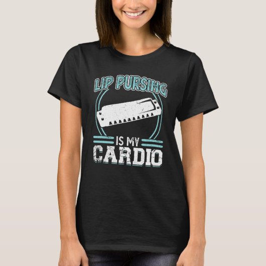T-shirt Lip Pursing Is My Cardio Harmonica Player (Devant)