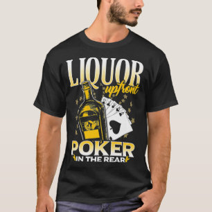 T-shirt Liquor Up Front Poker dans le Poker Arrière