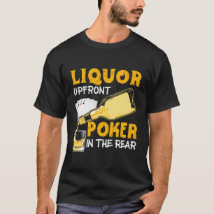 T-shirt Liquor Up Front Poker Dans Le Poker Arrière