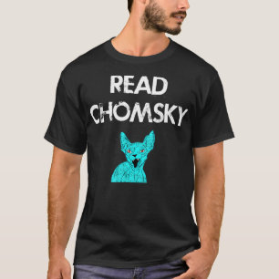 T-shirt Lire Chomsky Dissident Voice Nous avons besoin de 