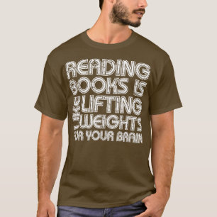 T-shirt Lire des livres, c'est comme soulever des poids po