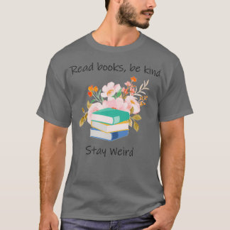 T-shirt lire des livres être gentil rester bizarre 6