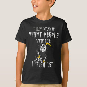 T-shirt Lire J'Ai Pleinement L'Intention D'Haunt Les Gens 