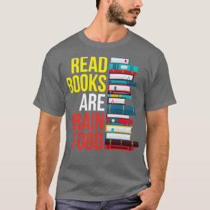 T-shirt Lire Les Livres Sont Nourriture Du Cerveau