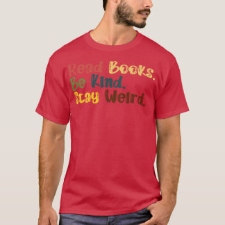 T-shirt Lire Livres Be Kind Rester bizarre 18