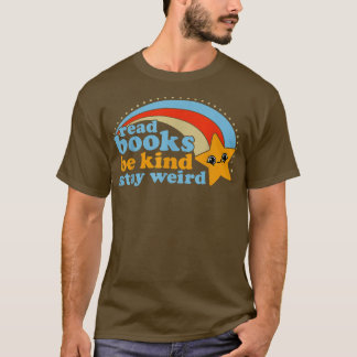 T-shirt Lire Livres Be Kind Restez Bizarre Drôle Livre Lov