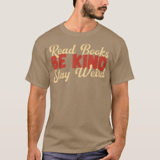 T-shirt Lire Livres Be Kind Restez Bizarre Livre Amusant L