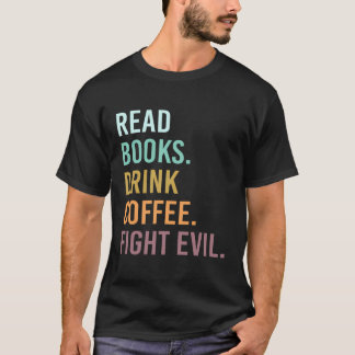 T-shirt Lire Livres Boire Café Combattre Mal Drôle Enseign