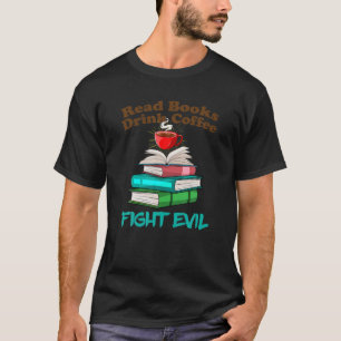 T-shirt Lire Livres Boire Café Fight Evel Bookworm Lire