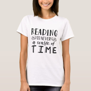 T-shirt Lire N'Est Jamais Une Perte De Temps