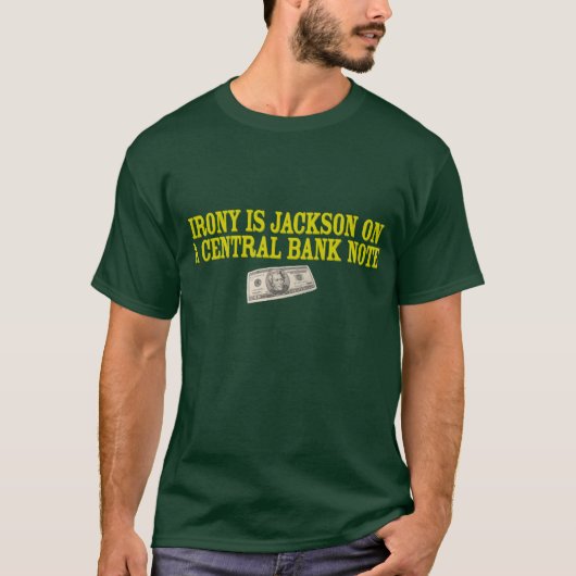 T-shirt L'ironie est Jackson sur un billet de banque (Devant)