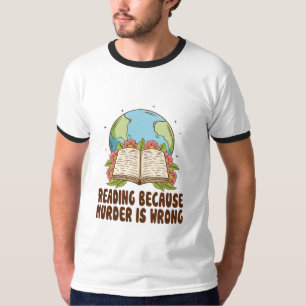 T-shirt lisant parce que le meurtre est faux