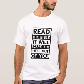 T-shirt Lisez la Bible. Ça vous fera peur de l'Enfer