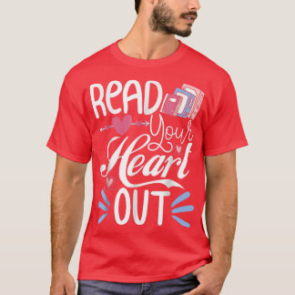 T-shirt Lisez votre livre Heart Out Lover Lecture Professe