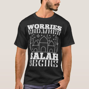 T-shirt L'Islam s'inquiète de la fin quand Salah commence