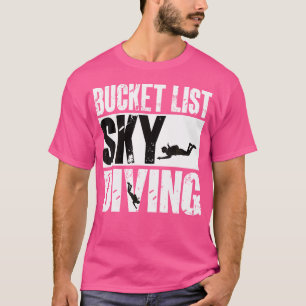 T-shirt Liste de seaux Sky Diving Skydiver Skydiving Parac